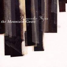 The Mountain Goats: Palmcorder Yajna