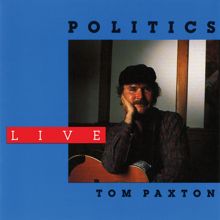 Tom Paxton: Politics (Live / 1988)