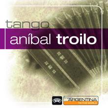 Anibal Troilo: Quejas De Bandoneón (Instrumental)