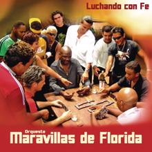Orquesta Maravillas de Florida: Luchando con fe (Remasterizado)