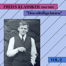 Fred Åkerström: Freds Klassiker 1963-1982 Vol. 2 - Den odödliga hästen