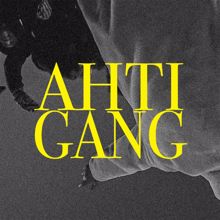 AHTI: Gang (Maanantai sessarit 6)