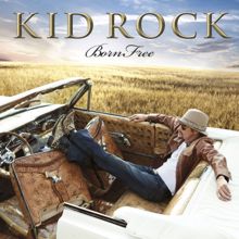 Kid Rock: Born Free