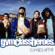 Gym Class Heroes: Clothes Off!!