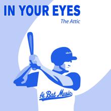 The Attic: In Your Eyes