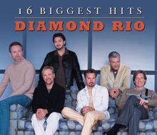 Diamond Rio: 16 Biggest Hits