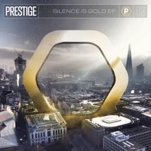 Prestige: Silence Is Gold EP