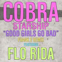 Cobra Starship: Good Girls Go Bad (feat. Flo Rida)