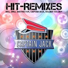 Captain Jack: Hit Remixes 2010