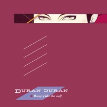 Duran Duran: Hungry Like the Wolf