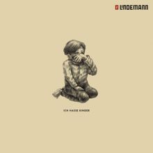 Till Lindemann: Ich hasse Kinder (Ship Her Son Remix)