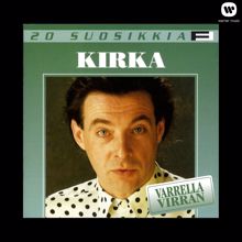 Kirka: 20 Suosikkia / Varrella virran