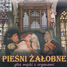 Piotr Piotrowski: Piesni zalobne - glos meski z organami