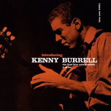 Kenny Burrell: Introducing Kenny Burrell: The First Blue Note Sessions