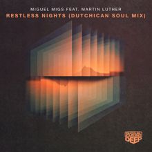 Miguel Migs: Restless Nights (feat. Martin Luther) (Dutchican Soul Mix)