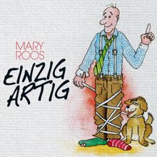 Mary Roos: Einzigartig