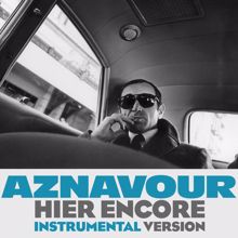 Charles Aznavour: Hier encore (Instrumental version) (Hier encoreInstrumental version)