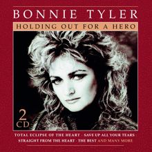 Bonnie Tyler: Holding Out For A Hero