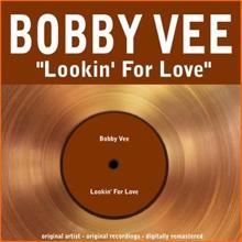 Bobby Vee: Lookin' for Love