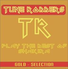 Tune Robbers: Best of Shakira performed by The Tune Robbers