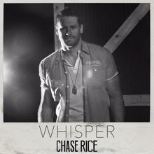 Chase Rice: Whisper