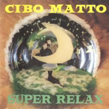 Cibo Matto: Super Relax