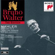 Bruno Walter: Mahler: Symphony No.4; Lieder und Gesänge aus der Jungendzeit