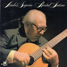 Andrés Segovia: Recital intimo