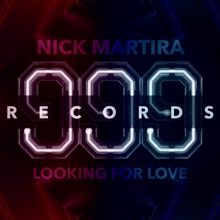 Nick Martira: Looking for Love (Main Mix)