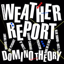 Weather Report: Domino Theory