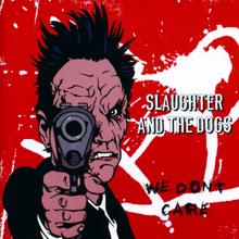 Slaughter and The Dogs: We Don't Care: Anthology