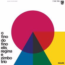 Elis Regina, Zimbo Trio: O Fino Do Fino