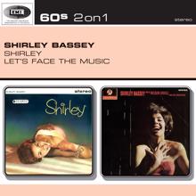 Shirley Bassey: Shirley / Let's Face the Music