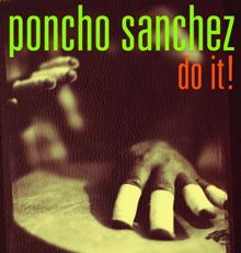 Poncho Sanchez: Yo Quisiera (Album Version)