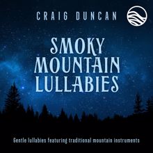 Craig Duncan: Smoky Mountain Lullabies