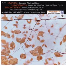 Joseph Szigeti: Ravel: Violin Sonata No. 2, M. 77 - Hindemith: Sonata for Violin and Piano in E Major - Prokofiev: Violin Sonata, Op. 115 & 5 Melodies, Op. 35bis