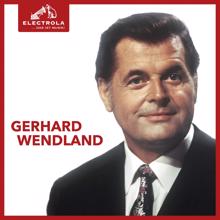 Gerhard Wendland: Electrola… Das ist Musik! Gerhard Wendland