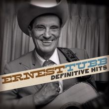 Ernest Tubb: Definitive Hits