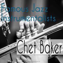 Chet Baker: Famous Jazz Instrumentalists