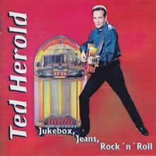 Ted Herold: Jukebox, Jeans, Rock 'n' Roll