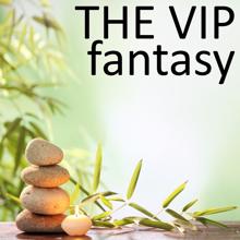 The Vip: Fantasy