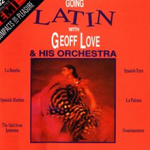 Geoff Love & His Orchestra: Going Latin