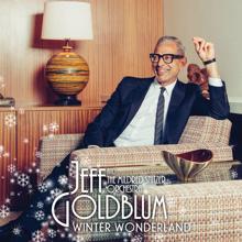 Jeff Goldblum & The Mildred Snitzer Orchestra: Winter Wonderland