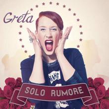 Greta: Solo rumore