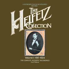 Jascha Heifetz: The Heifetz Collection - Vol. 1 (1917 - 1924); The Complete Acoustic Recordings