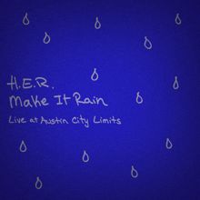 H.E.R.: Make It Rain - Live at Austin City Limits