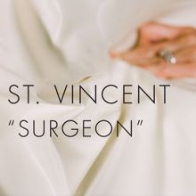 St. Vincent: Surgeon