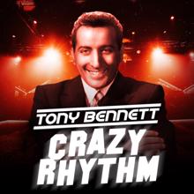 Tony Bennett: Crazy Rhythm