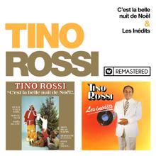 Tino Rossi: C'est la belle nuit de Noël / Les inédits (Remasterisé en 2018)