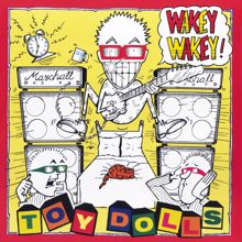 Toy Dolls: Wakey Wakey!